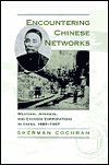 Encountering Chinese Networks: Western, Japanese, and Chinese Corporations in China, 1880-1937 / Edition 1