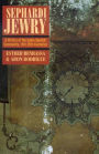 Sephardi Jewry: A History of the Judeo-Spanish Community, 14th-20th Centuries / Edition 1