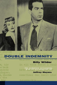 Title: Double Indemnity: The Complete Screenplay / Edition 1, Author: Billy Wilder