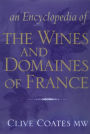An Encyclopedia of the Wines and Domaines of France / Edition 1