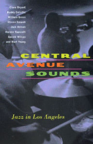 Title: Central Avenue Sounds: Jazz in Los Angeles / Edition 1, Author: Clora Bryant