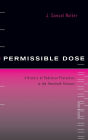 Permissible Dose: A History of Radiation Protection in the Twentieth Century / Edition 1