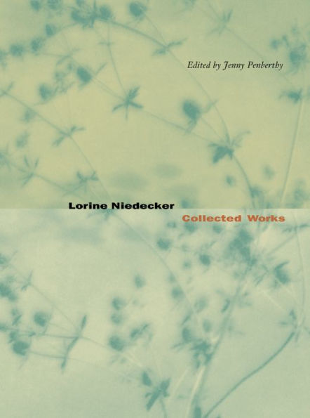 Lorine Niedecker: Collected Works / Edition 1