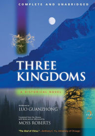 Title: Three Kingdoms, A Historical Novel: Complete and Unabridged / Edition 1, Author: Guanzhong Luo