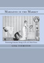 Marianne in the Market: Envisioning Consumer Society in Fin-de-Siècle France / Edition 1