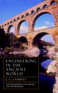 Title: Engineering in the Ancient World, Revised Edition / Edition 1, Author: J. G. Landels