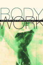 Body Work: Beauty and Self-Image in American Culture / Edition 1