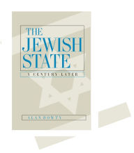 The Jewish State: A Century Later, Updated With a New Preface / Edition 1