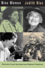 Nine Women: Portraits from the American Radical Tradition / Edition 1