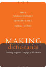 Making Dictionaries: Preserving Indigenous Languages of the Americas / Edition 1