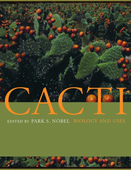 Cacti: Biology and Uses / Edition 1