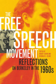 Title: The Free Speech Movement: Reflections on Berkeley in the 1960s / Edition 1, Author: Robert Cohen
