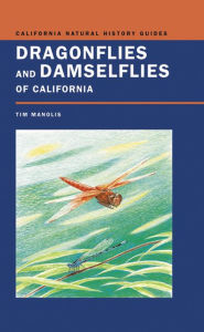 Title: Dragonflies and Damselflies of California, Author: Timothy D. Manolis