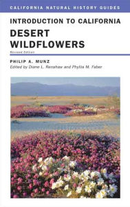 Title: Introduction to California Desert Wildflowers, Author: Philip A. Munz