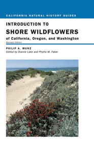 Title: Introduction to Shore Wildflowers of California, Oregon, and Washington / Edition 1, Author: Philip A. Munz