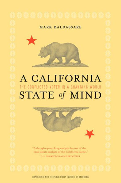 A California State of Mind: The Conflicted Voter in a Changing World / Edition 1
