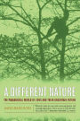 A Different Nature: The Paradoxical World of Zoos and Their Uncertain Future / Edition 1