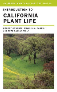 Title: Introduction to California Plant Life / Edition 1, Author: Robert Ornduff