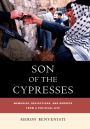 Son of the Cypresses: Memories, Reflections, and Regrets from a Political Life