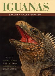 Title: Iguanas: Biology and Conservation / Edition 1, Author: Allison C. Alberts