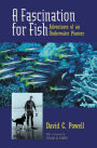 A Fascination For Fish / Edition 1