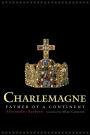 Charlemagne: Father of a Continent / Edition 1