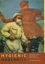 Hygienic Modernity: Meanings of Health and Disease in Treaty-Port China