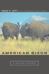 Title: American Bison: A Natural History / Edition 1, Author: Dale F. Lott