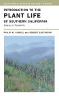 Introduction to the Plant Life of Southern California: Coast to Foothills / Edition 1