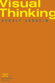 Title: Visual Thinking / Edition 2, Author: Rudolf Arnheim