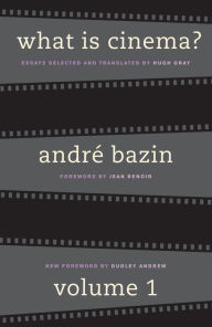 Title: What Is Cinema? Volume I / Edition 2, Author: Andre Bazin