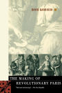 The Making of Revolutionary Paris / Edition 1