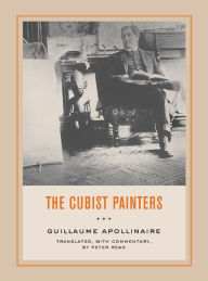 Title: The Cubist Painters / Edition 1, Author: Guillaume Apollinaire