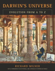 Title: Darwin's Universe: Evolution from A to Z / Edition 1, Author: Richard Milner