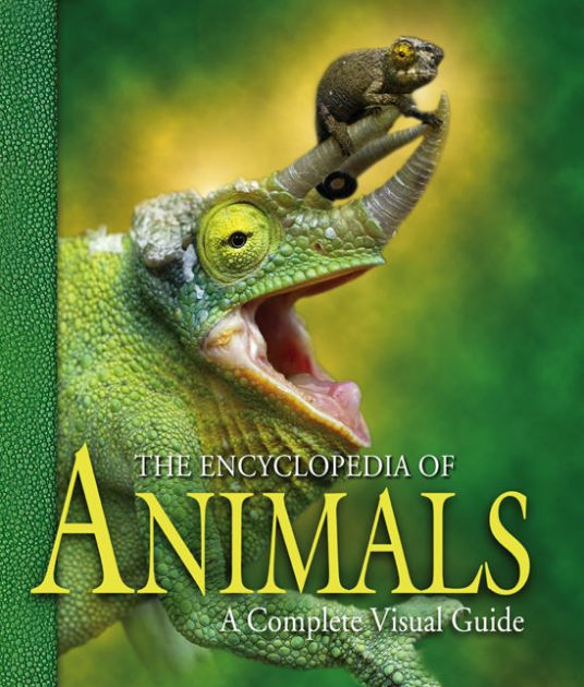 The Encyclopedia of Animals: A Complete Visual Guide [Book]