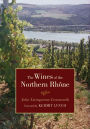 The Wines of the Northern Rhone / Edition 1