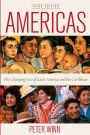 Americas: The Changing Face of Latin America and the Caribbean / Edition 3