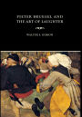 Pieter Bruegel and the Art of Laughter / Edition 1
