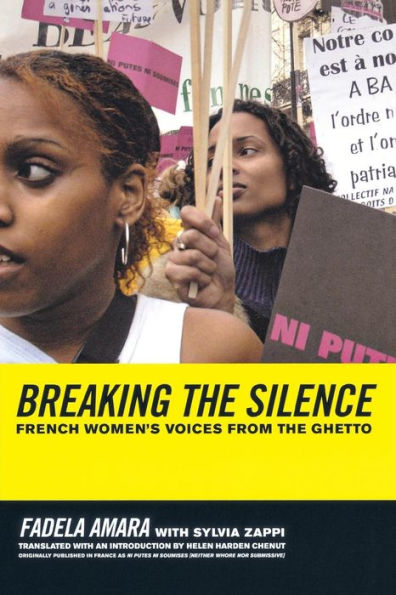 Breaking the Silence: French Women's Voices from the Ghetto / Edition 1