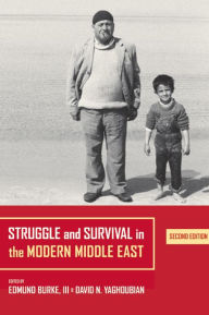 Struggle and Survival in the Modern Middle East: Second Edition / Edition 2