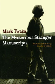 Title: The Mysterious Stranger Manuscripts / Edition 1, Author: Mark Twain