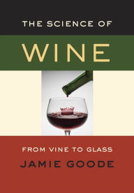 The Science of Wine: From Vine to Glass