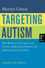 Targeting Autism: What We Know, Don't Know, and Can Do to Help Young Children with Autism Spectrum Disorders / Edition 3