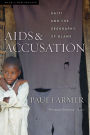 AIDS and Accusation: Haiti and the Geography of Blame, Updated with a New Preface / Edition 1