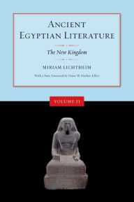 Title: Ancient Egyptian Literature, Volume II: The New Kingdom / Edition 1, Author: Miriam Lichtheim