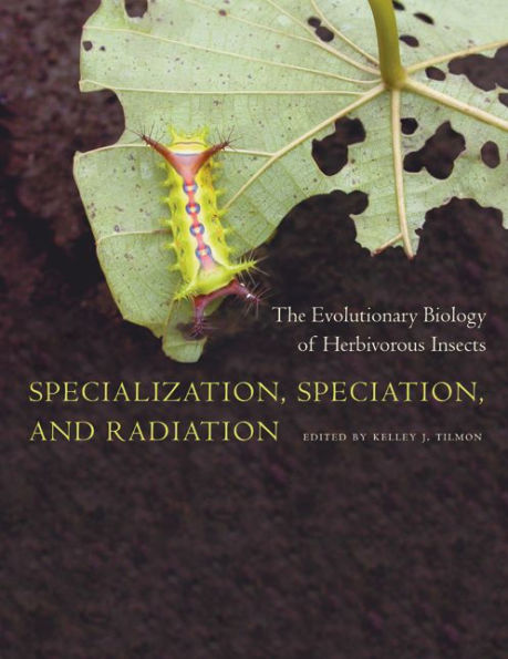 Specialization, Speciation, and Radiation: The Evolutionary Biology of Herbivorous Insects / Edition 1