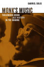 Monk's Music: Thelonious Monk and Jazz History in the Making / Edition 1