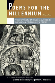 Title: Poems for the Millennium, Volume Three: The University of California Book of Romantic & Postromantic Poetry / Edition 1, Author: Jerome Rothenberg