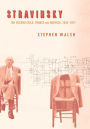 Stravinsky: The Second Exile: France and America, 1934-1971