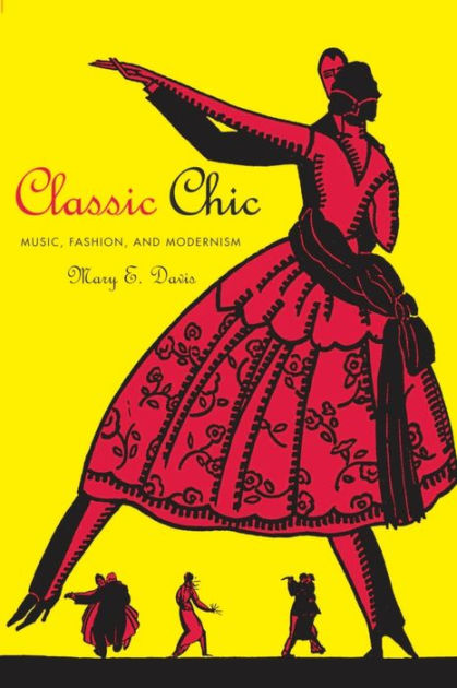 Classic Chic by Mary E. Davis - Paperback - University of California Press